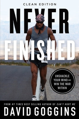 Paperback of Never Finished: Unshackle Your Mind and Win the War Within by Lioncrest Publishing, featuring the book cover with title and author.