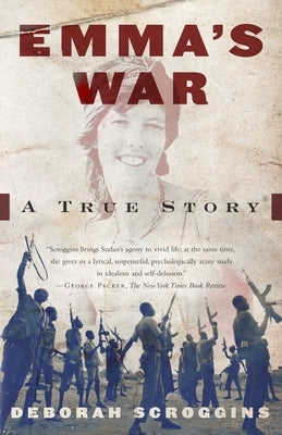 Emma's War: A True Story by Scroggins, Deborah