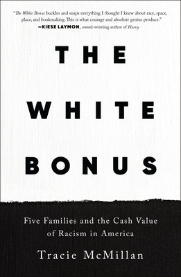 The White Bonus: Five Families and the Cash Value of Racism in America Paperback Holt Paperbacks