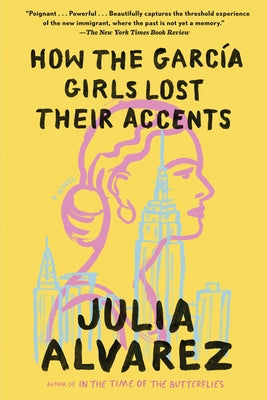 Paperback of "How the Garcia Girls Lost Their Accents" by Algonquin Books, showing the book cover with title and author details.