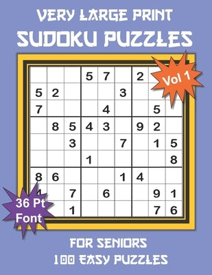 Very Large Print Sudoku Puzzles for Seniors: 100 Easy Sudoku for Adults: One Extra Large Print Puzzle Per Page and Space for Working Out the Answers, by Youdosudo