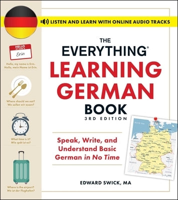 The Everything Learning German Book, 3rd Edition: Speak, Write, and Understand Basic German in No Time Paperback Everything