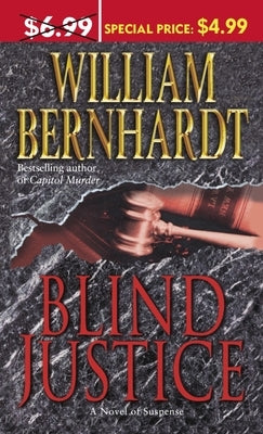 Blind Justice: A Novel of Suspense by Bernhardt, William