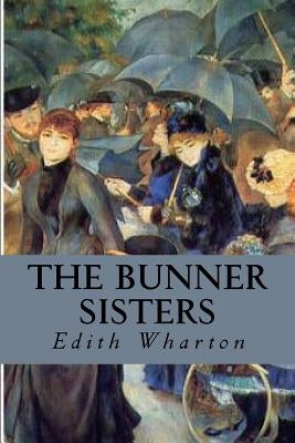 The Bunner Sisters Paperback Createspace Independent Publishing Platform