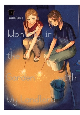 Monthly in the Garden with My Landlord, Vol. 3 by Yodokawa