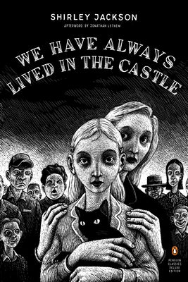 Paperback of "We Have Always Lived in the Castle" by Penguin Classics, featuring a cover with dark, mysterious artwork.