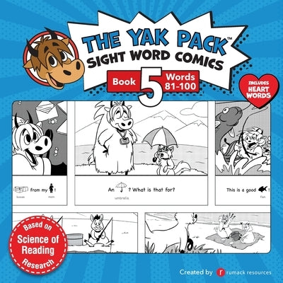 The Yak Pack: Sight Word Comics: Book 5: Comic Books to Practice Reading Dolch Sight Words (81-100) by Resources, Rumack