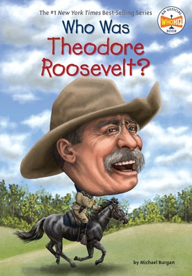 Who Was Theodore Roosevelt? Paperback Penguin Workshop