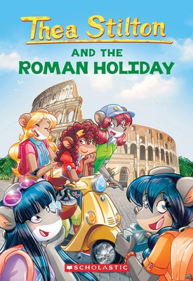 The Roman Holiday (Thea Stilton #34): Volume 34 Paperback Scholastic Paperbacks