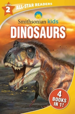 Smithsonian Kids All-Star Readers: Dinosaurs Level 2 Paperback Silver Dolphin Books