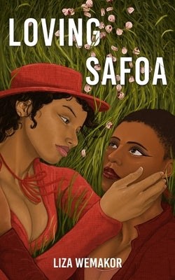 Loving Safoa by Wemakor, Liza