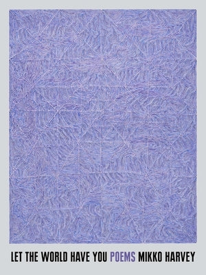 Let the World Have You Paperback House of Anansi Press