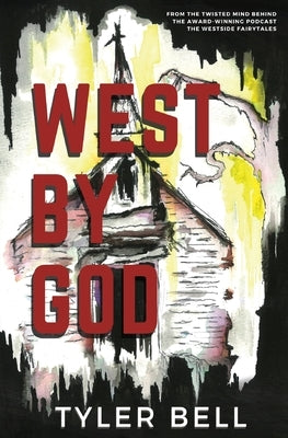 West By God by Bell, Tyler