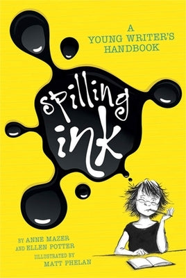 Spilling Ink: A Young Writer's Handbook Paperback Square Fish