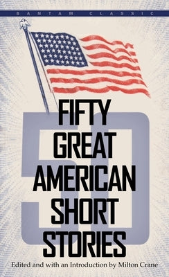 Fifty Great American Short Stories by Crane, Milton