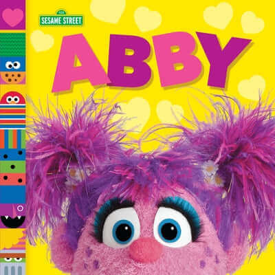 Abby (Sesame Street Friends) Board Book Random House Books for Young Readers