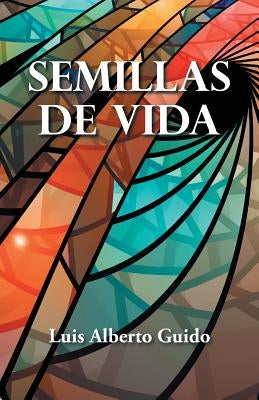 Semillas De Vida by Guido, Luis Alberto