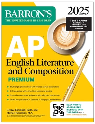 AP English Literature and Composition Premium, 2025: Prep Book with 8 Practice Tests + Comprehensive Review + Online Practice Paperback Barrons Educational Services