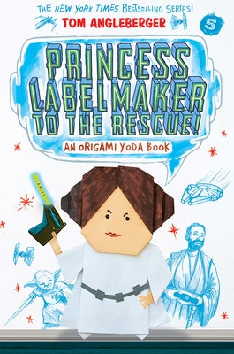 Paperback copy of Princess Labelmaker to the Rescue! from the Origami Yoda series by Harry N. Abrams, featuring colorful book cover art.