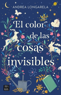 El Color de Las Cosas Invisibles / The Color of Invisible Things Paperback Planeta Publishing