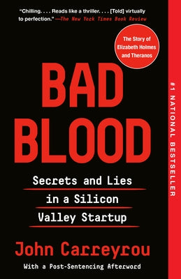Bad Blood: Secrets and Lies in a Silicon Valley Startup Paperback Vintage