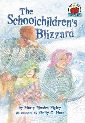 The Schoolchildren's Blizzard by Figley, Marty Rhodes