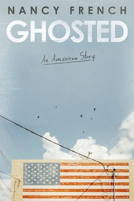 Ghosted: An American Story by French, Nancy