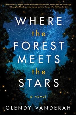 Where the Forest Meets the Stars Paperback Lake Union Publishing