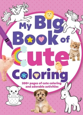 My Big Book of Cute Coloring Paperback Silver Dolphin Books