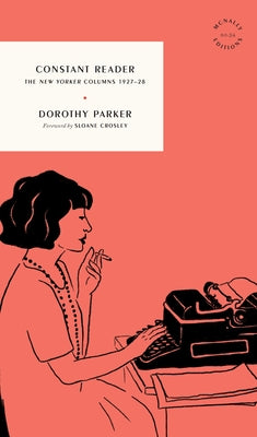Paperback of "Constant Reader: The New Yorker Columns 1927-28" by McNally Editions, with a cover featuring vintage design elements.