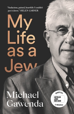 My Life as a Jew by Gawenda, Michael