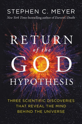 Return of the God Hypothesis: Three Scientific Discoveries That Reveal the Mind Behind the Universe Paperback HarperOne