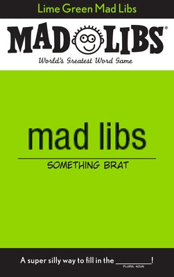 Lime green Mad Libs: World's Greatest Word Game paperback by Mad Libs with open pages showing fill-in-the-blank story sections.