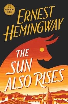 The Sun Also Rises: The Authorized Edition Paperback Scribner Book Company