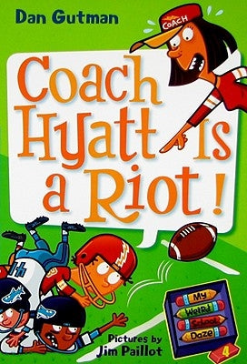 Paperback of My Weird School Daze #4: Coach Hyatt Is a Riot! by HarperCollins, featuring colorful cover art and playful school scenes.