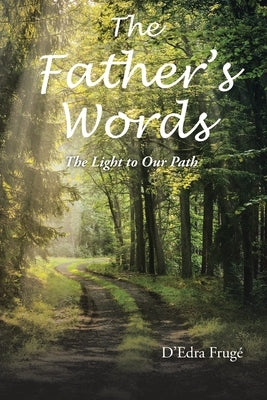 The Fathers Words The Light to Our Path by Frugé, D'Edra