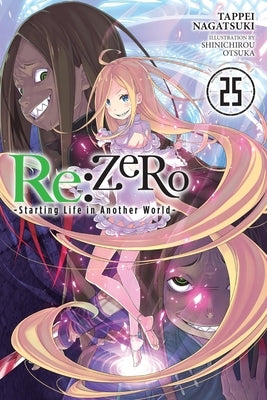 RE: Zero -Starting Life in Another World-, Vol. 25 (Light Novel): Volume 25 Paperback Yen on