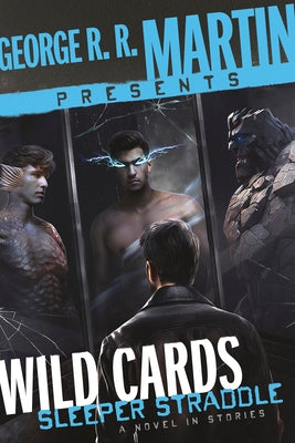 George R. R. Martin Presents Wild Cards: Sleeper Straddle: A Novel in Stories Paperback Random House Worlds