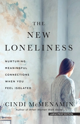 Large print paperback of "The New Loneliness" by Large Print Press, showing the book cover with title and author details.