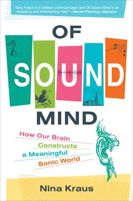 Of Sound Mind: How Our Brain Constructs a Meaningful Sonic World Paperback MIT Press