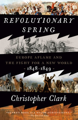 Paperback of "Revolutionary Spring: Europe Aflame and the Fight for a New World, 1848-1849" with cover featuring historical illustrations.