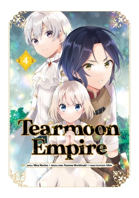 Tearmoon Empire (Manga) Volume 4: Volume 4 by Mochitsuki, Nozomu