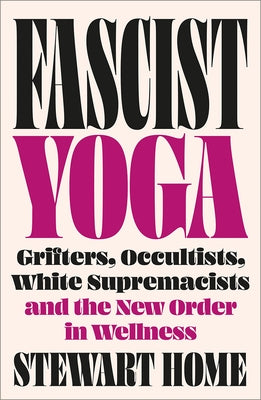 Paperback book titled "Fascist Yoga" by Pluto Press UK, featuring a cover with bold text and symbolic imagery related to wellness and extremism.