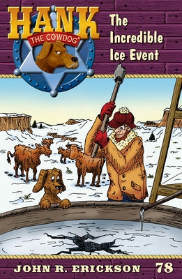Paperback of The Incredible Ice Event Hank the Cowdog Book 78 by Maverick Books, Inc., showing the book cover with colorful illustrations.