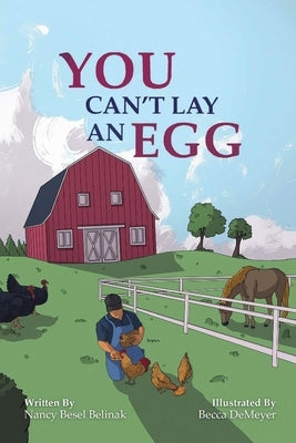 You Can't Lay an Egg by Belinak, Nancy Besel