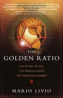 The Golden Ratio: The Story of Phi, the World's Most Astonishing Number Paperback Crown Publishing Group (NY)