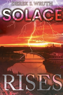 Solace Rises by Wruth, Derek S.