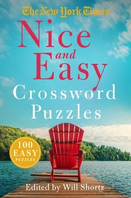 The New York Times Nice and Easy Crossword Puzzles: 100 Easy Puzzles Paperback St. Martin's Griffin