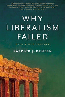 Paperback of "Why Liberalism Failed" by Yale University Press, showing the book cover with title and author text.