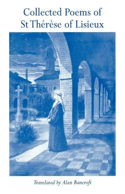 Collected Poems of St Therese of Lisieux by Lisieux, Saint Therese
